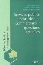 Cover of: Services publics industriels et commerciaux. questions actuelles