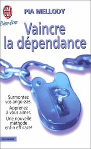 Cover of: Vaincre la dépendance by Pia Mellody, Andrea Wells Miller, J. Keith Miller
