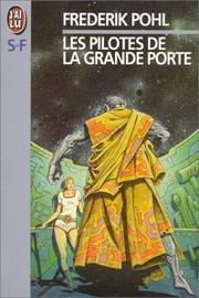 Cover of: Les pilotes de la Grande Porte by Frederik Pohl