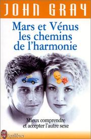 Cover of: Mars Et Venus Les Chemins De Lharmonie by John Gray