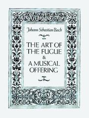 Cover of: The Art of the Fugue & A Musical Offering by Johann Sebastian Bach