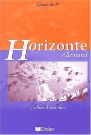 Cover of: Horizonte : Allemand, 2nde (cahier d'activités)