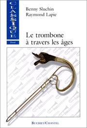 Cover of: Le Trombone à travers les âges