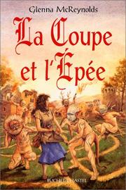 Cover of: La Coupe et l'épée by Glenna McReynolds