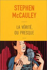 Cover of: La Vérité, ou presque by Stephen McCauley, Marie-Caroline Aubert