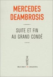 Cover of: Suite et Fin au Grand Condé by Mercedes Deambrosis