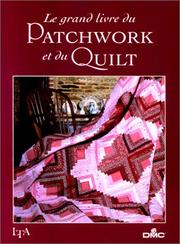 Cover of: Grand livre du patchwork et du quilt (le)