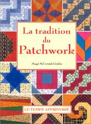 Cover of: La tradition du Patchwork by Maggi McCormick Gordon