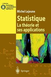 Cover of: Statistique. La théorie et ses applications (Statistique et probabilités appliquées) by Michel Lejeune