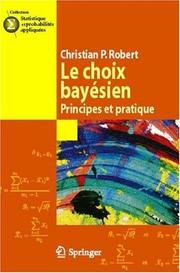 Cover of: Le choix bayésien: Principes et pratique (Statistique et probabilités appliquées)