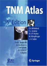 Cover of: TNM-Atlas: Guide illustré de la Classification TNM / pTNM des tumeurs malignes