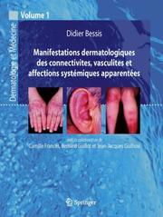 Cover of: Manifestations dermatologiques des connectivites, vasculites et affections systémiques apparentées: Dermatologie et médecine