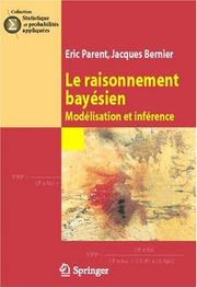 Cover of: Le raisonnement bayésien by Éric Parent, Jacques Bernier