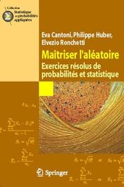 Cover of: Maîtriser l'aléatoire: Exercises résolus de probabilités et statistique (Statistique et probabilités appliquées)