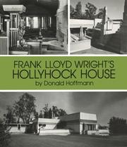 Cover of: Frank Lloyd Wright's Hollyhock House by Donald Hoffmann