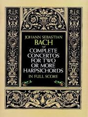 Complete Concertos for Two or More Harpsichords in Full Score by Johann Sebastian Bach
