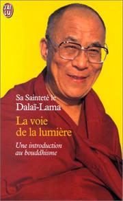 Cover of: La Voie de la lumière by His Holiness Tenzin Gyatso the XIV Dalai Lama, Glenn Mullin