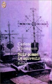 Cover of: Noir comme le souvenir by Carlene Thompson