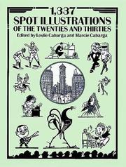 Cover of: 1,337 spot illustrations of the twenties and thirties by edited by Leslie Cabarga and Marcie Cabarga.