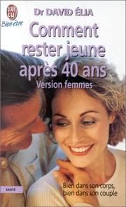 Cover of: Comment rester jeune après quarante ans, version femmes