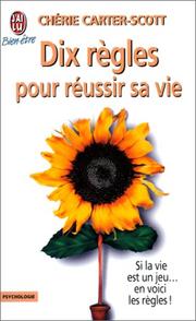 Cover of: Dix règles pour réussir sa vie