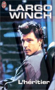 Cover of: Largo Winch : L'héritier