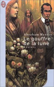 Cover of: Le Gouffre de la lune by A. Merritt, H. Wertheuner