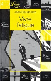 Cover of: Vivre fatigue - nouvelles by Jean-Claude Izzo