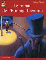 Cover of: Le Roman de l'étrange inconnu