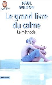 Cover of: Le Grand livre du calme : La Méthode