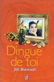 Cover of: Dingue de toi by Jill Mansell