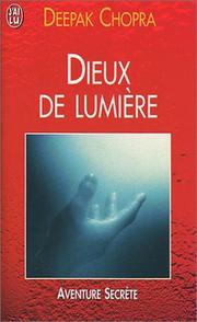 Cover of: Dieux de lumière by Deepak Chopra, Daniel Roche