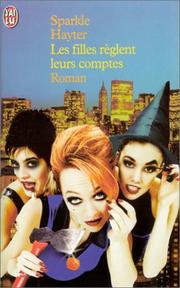 Cover of: Les filles règlent leurs comptes by Sparkle Hayter, Joëlle Touati