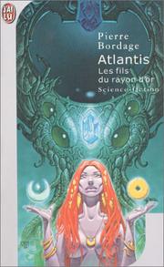 Cover of: Atlantis - les fils du rayon d'or by Pierre Bordage