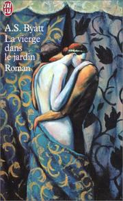 Cover of: La Vierge dans le jardin by A. S. Byatt, Jean-Louis Chevalier