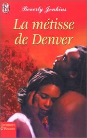 Cover of: La Métisse de Denver by Jayne Ann Krentz, Elisabeth Luc