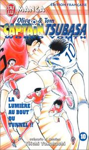 Cover of: Olive & Tom, Capitain Tsubasa World Youth, tome 10  by Yoichi Takahashi