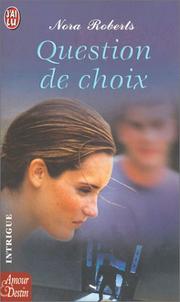 Cover of: Question de choix by Nora Roberts, Béatrice Pierre