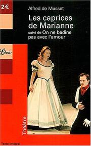 Cover of: Les Caprices de Marianne, suivi de "On ne badine pas avec l'amour" by Alfred de Musset