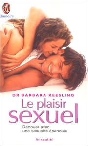 Cover of: Le Plaisir sexuel : Renouer avec une sexualité épanouie