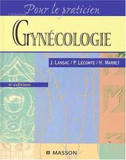 Gynécologie pour le praticien by J. Lansac, Lansac, Lecomte