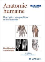 Cover of: Anatomie humaine descriptive topographique et fonctionnelle, tome 3  by Rouvière, Delmas