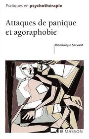 Attaques de panique et agoraphobie by Dominique Servant
