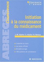 Cover of: Initiation à la connaissance du médicament, 4e édition by Jean-Marc Aiache, Simone Aiache, Robert Renoux, Yves Cohen