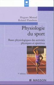 Cover of: Physiologie du sport 5e édition bases physiologiques des activites physiques et sportives by Monod