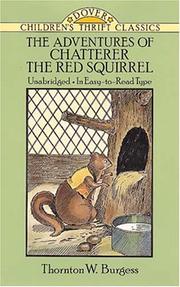 Cover of: The adventures of Chatterer the Red Squirrel by Thornton W. Burgess