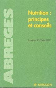 Cover of: Nutrition : principes et conseils