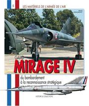 Cover of: DASSAULT MIRAGE IV (Les Materiels De L'armee De L'air) by Herve' Beaumont