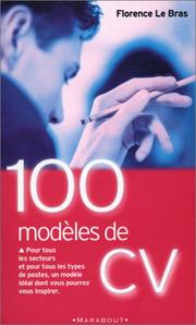 Cover of: 100 modèles de C.V. by Florence Le Bras