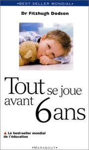 Cover of: Tout se joue avant 6 ans